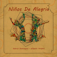 Niños de Alegria - Gabriel Dominguez & Wilgenis Vergara