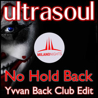 No Hold Back - Ultrasoul & Back & Em Pi & Jl & Afterman & JL & Afterman