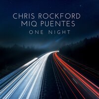 One Night - Chris Rockford & Miq Puentes