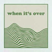 When It's Over - John Da Lemon