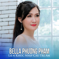 Lk Nhịp Cầu Tri Âm - Thiệp Hồng Anh Viết Tên Em - Lời Tình Viết Vội - Bella Phương Phạm
