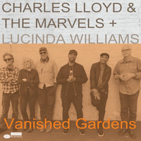 Dust - Charles Lloyd & Lucinda Williams