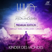 Kinder Des Mondes - LUUJA feat. Jason Anousheh & LUUJA & Jason Anousheh