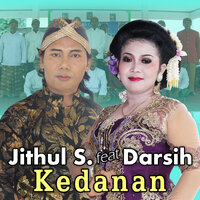 Kedanan - Jithul Sumarji & Darsih
