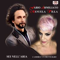 Sei nell'aria - Fabio Armiliato & Manuela Villa