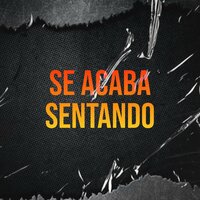 Se Acaba Sentando - Dj Rf3 & MC RF3