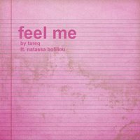 Feel Me - Natassa Bofiliou & 3dot & Tareq