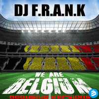 We Are Belgium - Dj F.R.A.N.K