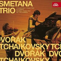 Trio for Piano, Violin and Cello in A minor, Op. 50: I. Pezzo elegiaco. Moderato assi. Allegro giusto - Пётр Ильич Чайковский & Smetana Trio