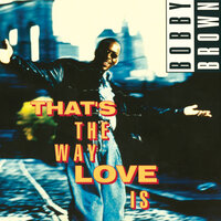 That's The Way Love Is - Bobby Brown & Vincent Herbert