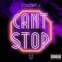 Cant Stop - Conspiracy