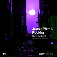 Save the Light - Jacco@Work & Rockka & Ewan Rill