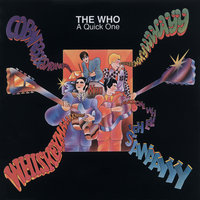 A Quick One, While He's Away - The Who