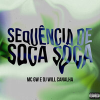 Sequência de Soca Soca - MC Gw & Dj Will Canalha