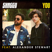 You - Shaggy & Alexander Stewart