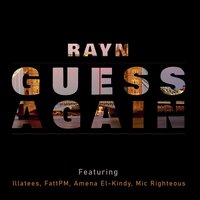 Guess Again - rayn & FattPM & illatees & Amena El-Kindy & Mic Righteous
