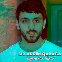 Bir Addım Qabağa - Niyameddin Umud