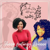 Another Day of Purpose - ShaNa & Deanna