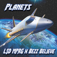 Planets - L$D MPRG & Bezz Believe