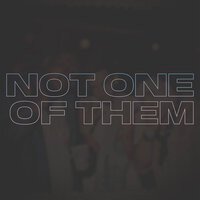 Not One of Them - C-Loc & BBE Aj