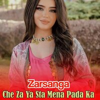 Che Za Ya Sta Mena Pada Ka - Zarsanga