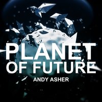 Planet of the Future - Andy Asher