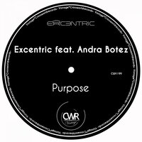 Purpose - Excentric & Andra Botez