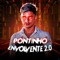 Pontinho Envolvente 2.0 - DJ Patrick Muniz & DJ MVN