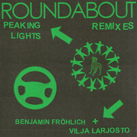 Roundabout - Benjamin Fröhlich & Vilja Larjosto & Peaking Lights