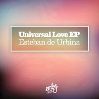Universal Love - Esteban De Urbina