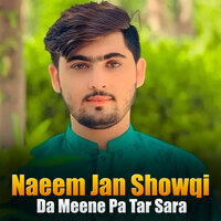 Da Meene Pa Tar Sara - Naeem Jan Showqi