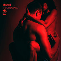 True Romance - Koschk & Experimental Feelings