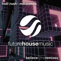 Believe It - Mike James & Holl & Rush & Robby East & Castion