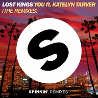 You - Lost Kings & Katelyn Tarver & Evan Berg
