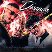 Desande Proibido - dj andreoli & Noobreak & MC TH & Mc Magrinho & Mc Kitinho & MC Denny