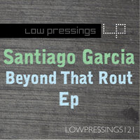 Beyond That Rout - Santiago García & Ryan Papa