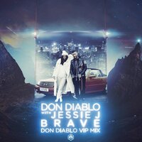 Brave - Don Diablo & Jessie J
