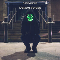 Demon Voices - Roseviafire