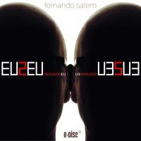 Dias Melhores - Fernando Salem & Arnaldo Antunes