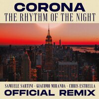 The Rhythm of the Night - Corona & Samuele Sartini & Giacomo Miranda