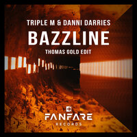 Bazzline - Triple M & Danni Darries & Thomas Gold