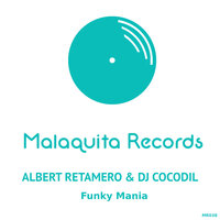 Funky Mania - Albert Retamero & Dj Cocodil