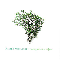 Passeio - André Mehmari & Sergio Santos & Mônica Salmaso & Zé Miguel Wisnik & Teco Cardoso & Gabriele Mirabassi