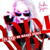 You Make Me Wanna Dance - Erika Jayne