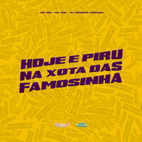 Hoje É Piru na Xota das Famosinha - MC MN & MC Gw & DJ Moreno Original