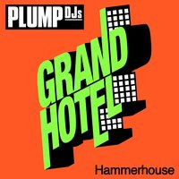 Hammerhouse - Plump DJs