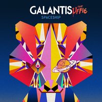 Spaceship - Galantis & Uffie