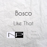 Like That - Bosco & Carlos Pirez