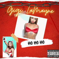 Ho Ho Ho - Gigi Lamayne