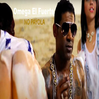 No Payola - Omega el Fuerte